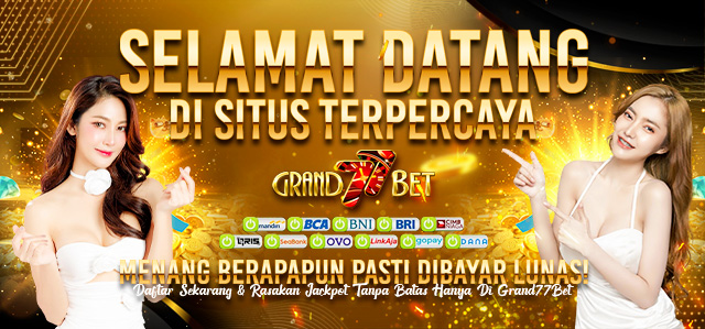 Selamat Datang Dan Bergabung Di Grand77Bet