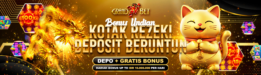 BONUS UNDIAN KOTAK REZEKI DEPOSIT BERUNTUN - UP TO 10 JUTA