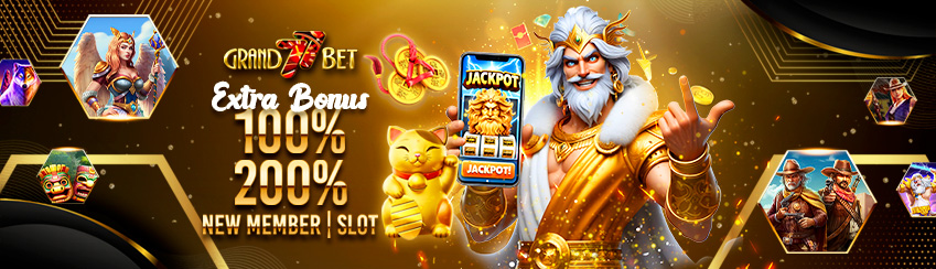 EXTRA BONUS 100% 200% NEW MEMBER (SLOT)